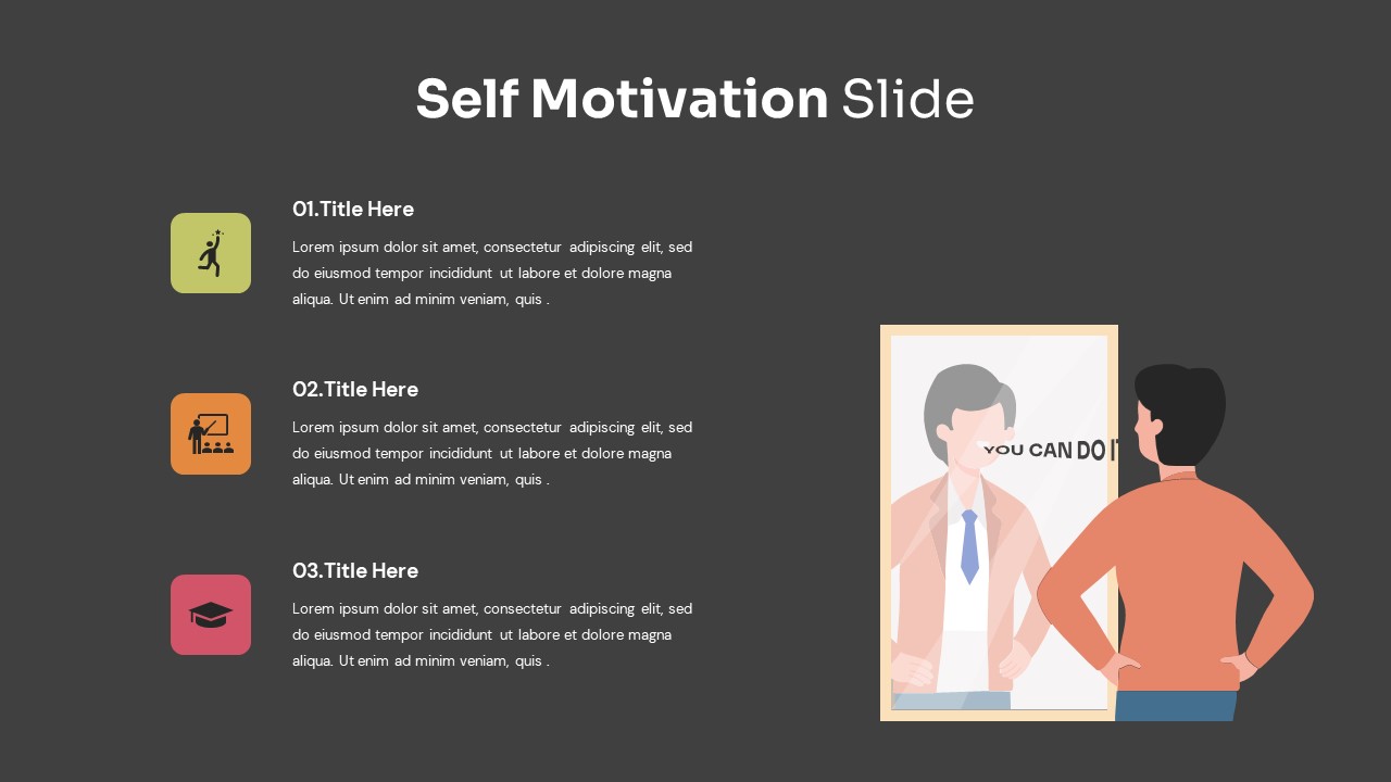 Self Motivation Slide, Self Motivation powerpoint template,Self Motivation slide, Self Motivation ppt, Self Motivation presentation slide, Self Motivation powerpoint,Self Motivation template